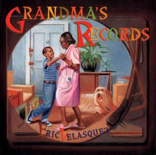 Book Review: Grandma's Records by Eric Velasquez